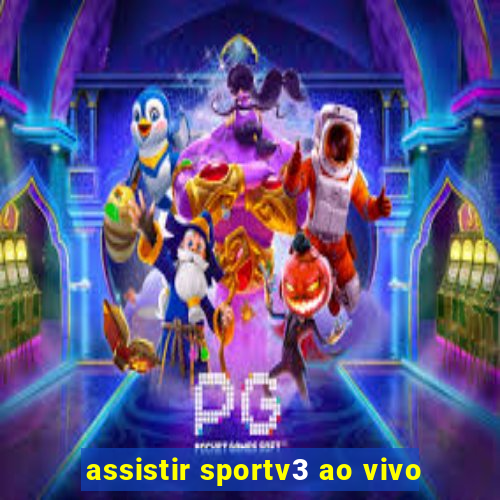 assistir sportv3 ao vivo